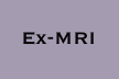 EX-MRI